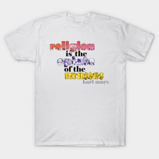 Religion is the Opiate of the Masses T-Shirt